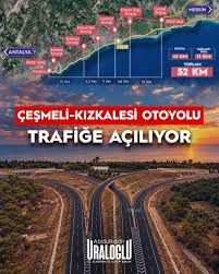 BAKAN URALOĞLU DUYURDU: ÇEŞMELİ-KIZKALESİ OTOYOLU PAZARTESİ GÜNÜ HİZMETE AÇILIYOR